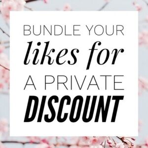 Bundle your likes for a private discount